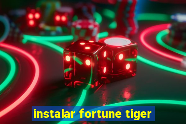 instalar fortune tiger